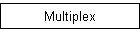 Multiplex